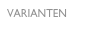 VARIANTEN